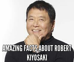 Facts about robert kiyosaki