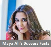 Maya Ali's Success Facts