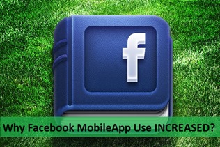 Why facebook mobile-app use increased in 2013