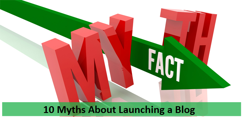 10 Myths About Launching a Blog