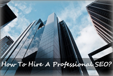 How to Hire A Professional SEO?