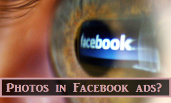 How Facebook Uses your Personal Pictures in Ads