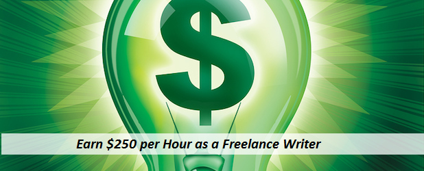 How to Earn $250 per Hour as a Freelance Writer