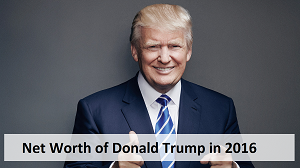 Networth of Donald Trump in 2016